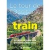 Le tour de l'Occitanie en train