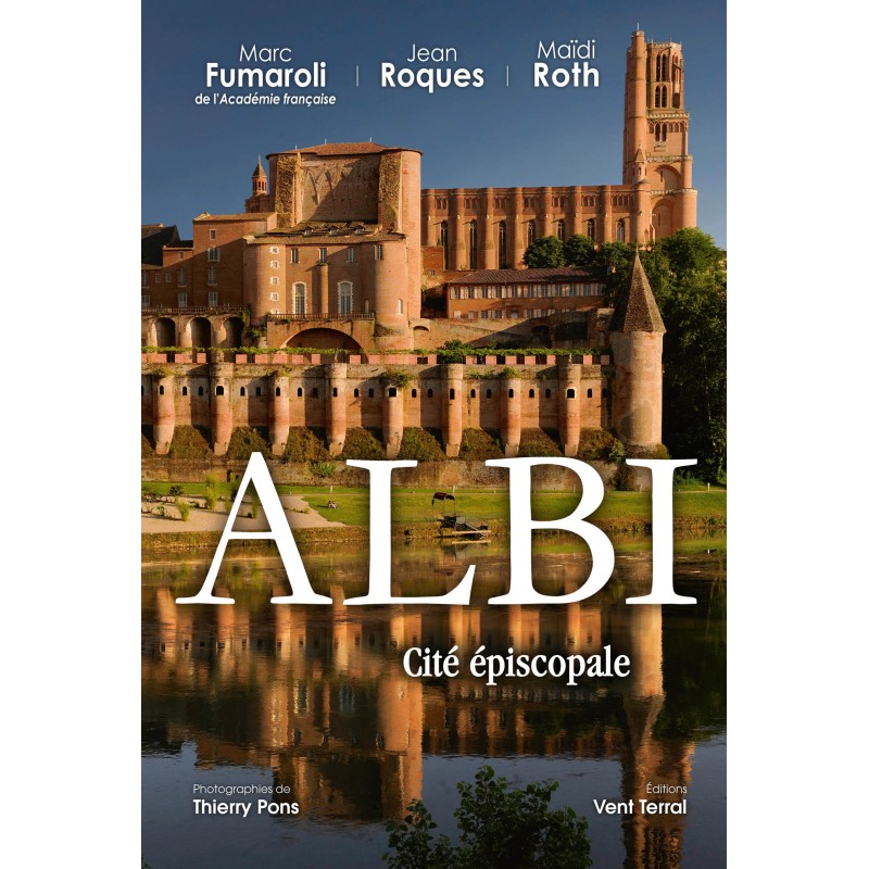 Albi - Cité épiscopale, occitania Albi - Cité épiscopale, occitania